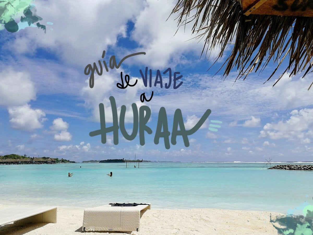 GUIDA DI VIAGGIO A HURAA: COSA FARE E INFO UTILI